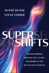 E-book, SuperShifts : Transforming How We Live, Learn, and Work in the Age of Intelligence, John Wiley & Sons