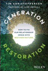 eBook, Generation Restoration : How to Fix Our Relationship Crisis with Mother Nature, John Wiley & Sons