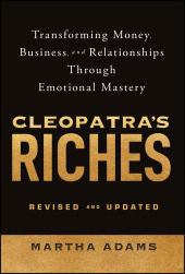 eBook, Cleopatra's Riches : Transforming Money, Business, and Relationships Through Emotional Mastery, Revised and Updated, John Wiley & Sons