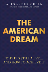 eBook, The American Dream : Why It's Still Alive... And How to Achieve It, John Wiley & Sons