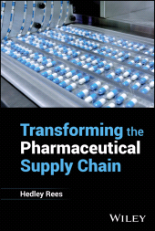 E-book, Transforming the Pharmaceutical Supply Chain, John Wiley & Sons