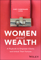 E-book, Women and Wealth : A Playbook to Empower Clients and Unlock Their Fortune, John Wiley & Sons