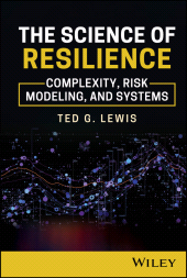 E-book, The Science of Resilience : Complexity, Risk Modeling, and Systems, John Wiley & Sons
