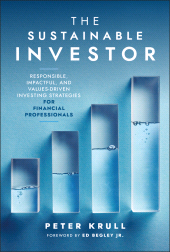 eBook, The Sustainable Investor : Responsible, Impactful, and Values-Driven Investing Strategies and Practices for Financial Professionals, John Wiley & Sons