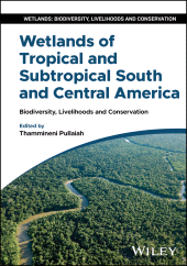 eBook, Wetlands of Tropical and Subtropical South and Central America : Biodiversity, Livelihoods and Conservation, John Wiley & Sons