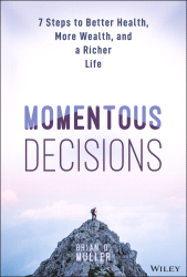 E-book, Momentous Decisions : 7 Steps to Better Health, More Wealth, and a Richer Life, John Wiley & Sons