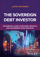 eBook, The Sovereign Debt Investor : An Essential Guide to Returns, Defaults, and Government Bond Investing, John Wiley & Sons