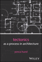 E-book, Tectonics as a Process in Architecture, John Wiley & Sons
