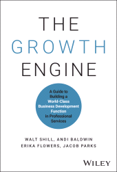 E-book, The Growth Engine : A Guide to Building a World-Class Business Development Function in Professional Services, John Wiley & Sons