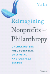 E-book, Reimagining Nonprofits and Philanthropy : Unlocking the Full Potential of a Vital and Complex Sector, John Wiley & Sons