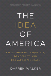 eBook, The Idea of America : Reflections on Inequality, Democracy, and the Values We Share, John Wiley & Sons