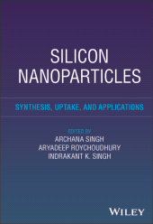 eBook, Silicon Nanoparticles : Synthesis, Uptake, and Applications, John Wiley & Sons
