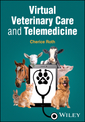 eBook, Virtual Veterinary Care and Telemedicine, John Wiley & Sons