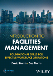 eBook, Introduction to Facilities Management : Foundational Skills for Effective Workplace Operations, John Wiley & Sons