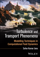eBook, Turbulence and Transport Phenomena : Modelling Techniques in Computational Fluid Dynamics, John Wiley & Sons