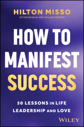 E-book, How to Manifest Success : 50 Lessons in Life, Leadership and Love, John Wiley & Sons