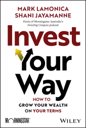 eBook, Invest Your Way : How to Grow Your Wealth on Your Terms, John Wiley & Sons