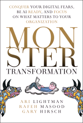 eBook, Monster Transformation : Conquer Your Digital Fears, Be AI Ready, and Focus on What Matters to Your Organization, John Wiley & Sons