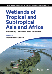 E-book, Wetlands of Tropical and Subtropical Asia and Africa : Biodiversity, Livelihoods and Conservation, John Wiley & Sons