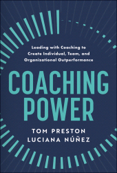 eBook, Coaching Power : Leading With Coaching to Create Individual, Team, and Organizational Outperformance, John Wiley & Sons
