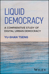 E-book, Liquid Democracy : A Comparative Study of Digital Urban Democracy, John Wiley & Sons