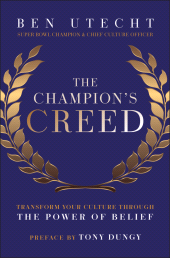 E-book, The Champion's Creed : Transform Your Culture Through the Power of Belief, John Wiley & Sons