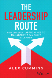 E-book, The Leadership Route : How Different Approaches to Management Can Shape a Leader, John Wiley & Sons