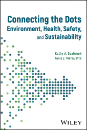 E-book, Connecting the Dots : Environment, Health, Safety, and Sustainability, John Wiley & Sons
