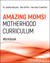 E-book, Amazing Moms! Motherhood Curriculum, Workbook, John Wiley & Sons