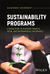 E-book, Sustainability Programs : A Design Guide to Achieving Financial, Social, and Environmental Performance, John Wiley & Sons