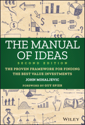 E-book, The Manual of Ideas : The Proven Framework for Finding the Best Value Investments, John Wiley & Sons