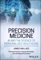 E-book, Precision Medicine, AI and the Science of Personalized Healthcare, John Wiley & Sons