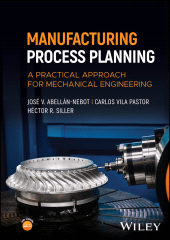 E-book, Manufacturing Process Planning : A Practical Approach for Mechanical Engineering, John Wiley & Sons