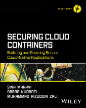 eBook, Securing Cloud Containers : Building and Running Secure Cloud-Native Applications, John Wiley & Sons