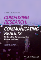 eBook, Composing Research, Communicating Results : Writing the Communication Research Paper, John Wiley & Sons