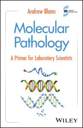 E-book, Molecular Pathology : A Primer for Laboratory Scientists, John Wiley & Sons