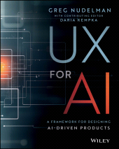 E-book, UX for AI : A Framework for Designing AI-Driven Products, John Wiley & Sons