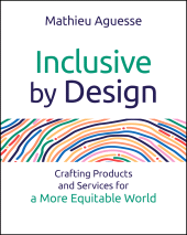 E-book, Inclusive By Design : Crafting Products and Services for a More Equitable World, John Wiley & Sons