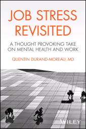 E-book, Job Stress Revisited : A Thought Provoking Take on Mental Health and Work, John Wiley & Sons