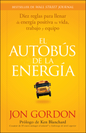 E-book, El Bus de la Energía : Diez Reglas Para Llenar de Energía Positiva tu Vida, John Wiley & Sons