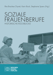 E-book, Soziale Frauenberufe : Historische Rückblicke, Wochenschau Verlag
