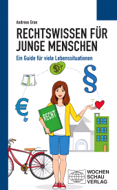 E-book, Rechtswissen für junge Menschen : Ein Guide für viele Lebenssituationen, Wochenschau Verlag