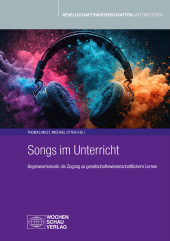 E-book, Songs im Unterricht : Gegenwartsmusik als Zugang zu gesellschaftswissenschaftlichem Lernen, Wochenschau Verlag