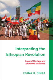 E-book, Interpreting the Ethiopian Revolution : Imperial Heritage and Embattled Statehood, Zed Books