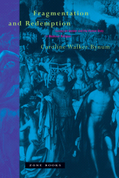 E-book, Fragmentation and Redemption : Essays on Gender and the Human Body in Medieval Religion, Zone Books