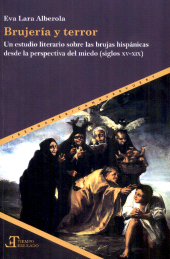 E-book, Brujería y terror : un estudio literario sobre las brujas hispánicas desde la perspectiva del miedo (siglos XV-XIX), 