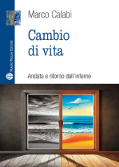 E-book, Cambio di vita : andata e ritorno dall'inferno, Mauro Pagliai Editore