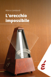 E-book, L'orecchio impossibile : musica e tempo, Edizioni Epoké
