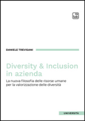 E-book, Diversity & inclusion in azienda : la nuova filosofia delle risorse umane per la valorizzazione delle diversità, TAB edizioni