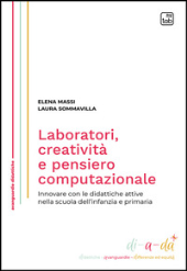 E-book, Laboratori, creatività e pensiero computazionale : innovare con le didattiche attive nella scuola dell'infanzia e primaria, TAB edizioni